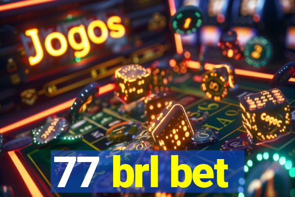 77 brl bet